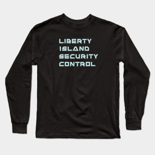 Liberty Island Security Control Long Sleeve T-Shirt